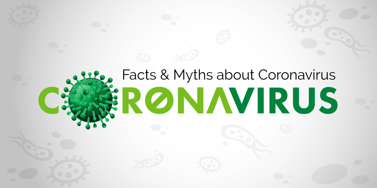Facts & Myths about Coronavirus