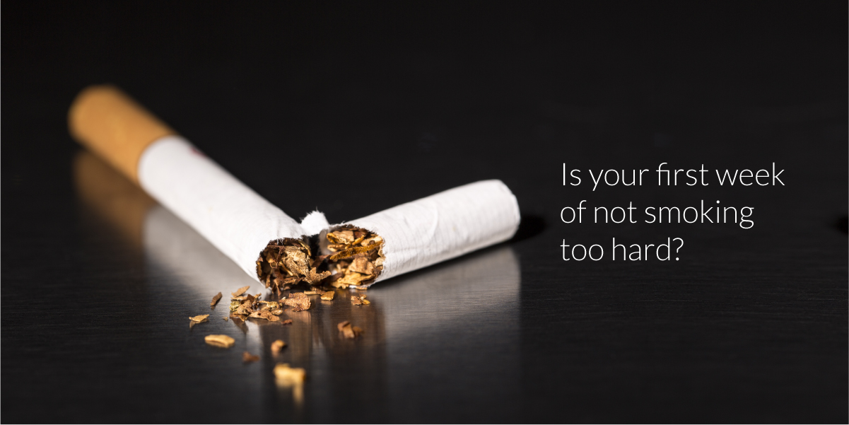 Is your first week of not smoking too hard?