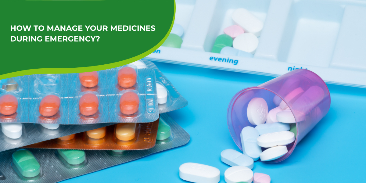 How to manage your medicines during an emergency?