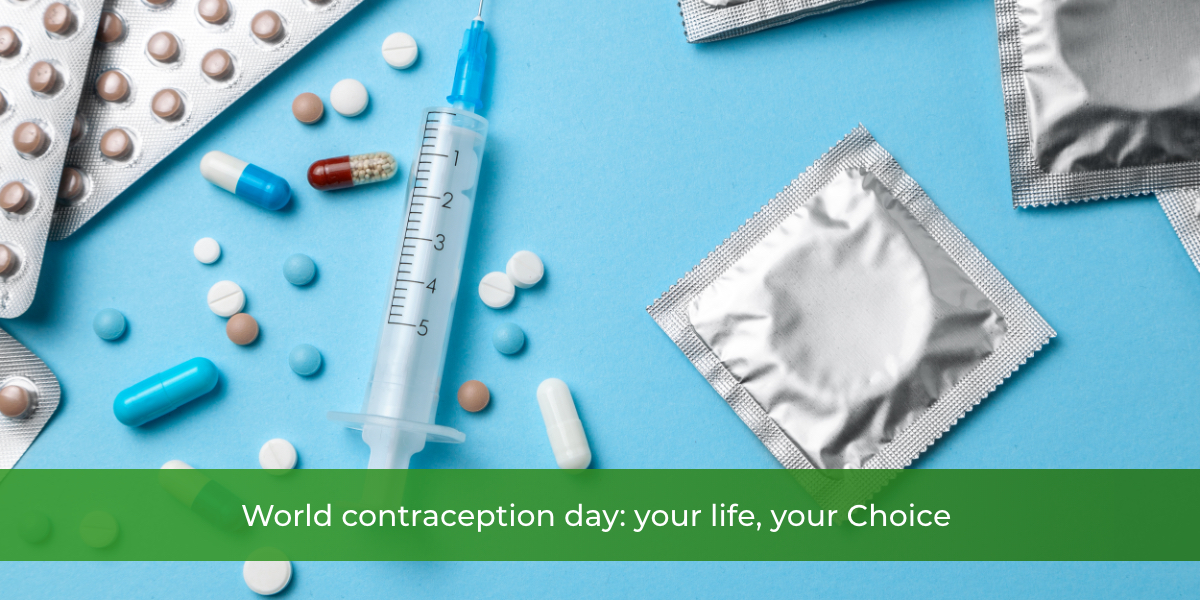 World Contraception Day: Your Life, Your Choice